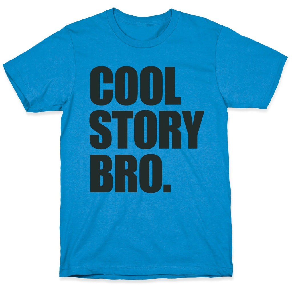 Cool Story Bro T-Shirts, Hoodie, Sweatshirt - T-Shirt, Sweatshirt, Hoodie