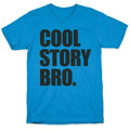 Cool Story Bro T-Shirts, Hoodie, Sweatshirt - T-Shirt, Sweatshirt, Hoodie