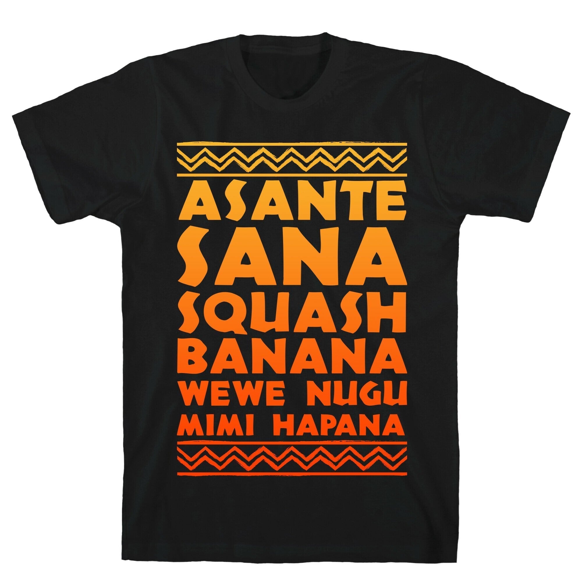 Asante Sana Squash Banana Wewe Nugu Mimi Hapana T-Shirts, Hoodie, Sweatshirt - T-Shirt, Sweatshirt, Hoodie
