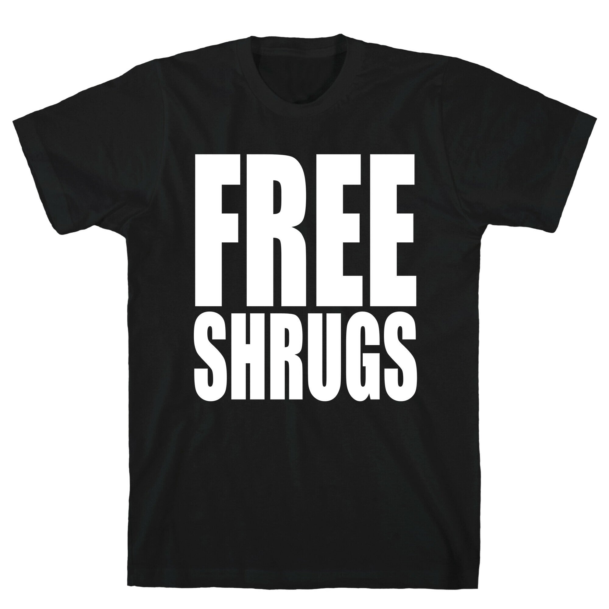 Free Shrugs Style001 T-Shirts, Hoodie, Sweatshirt - T-Shirt, Sweatshirt, Hoodie