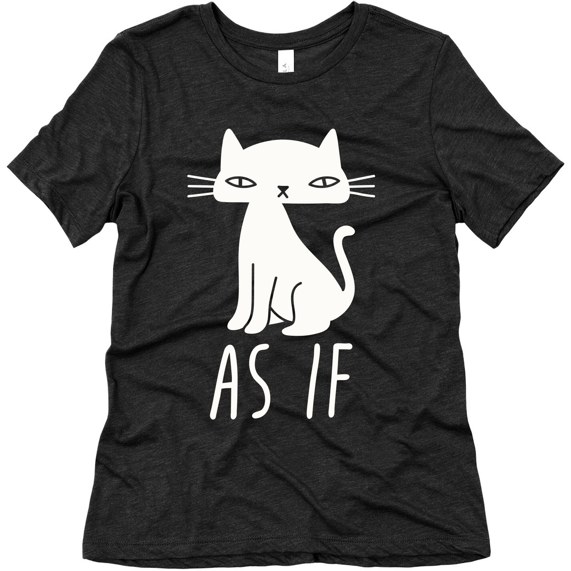As If Cat Triblend T-Shirts, Hoodie, Sweatshirt - T-Shirt, Sweatshirt, Hoodie