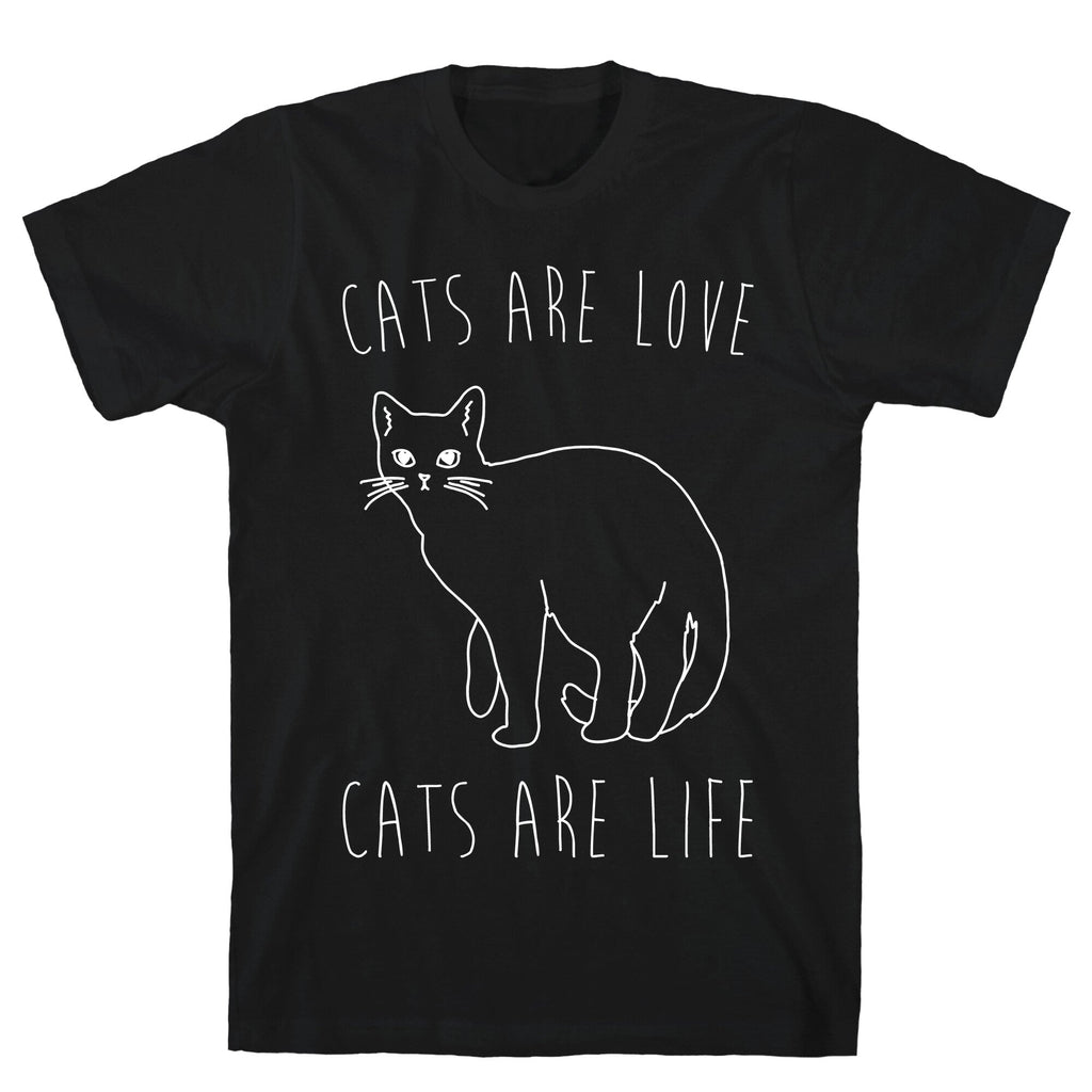 Cats Are Love Cats Are Life White Print T-Shirts, Hoodie, Sweatshirt - T-Shirt, Sweatshirt, Hoodie