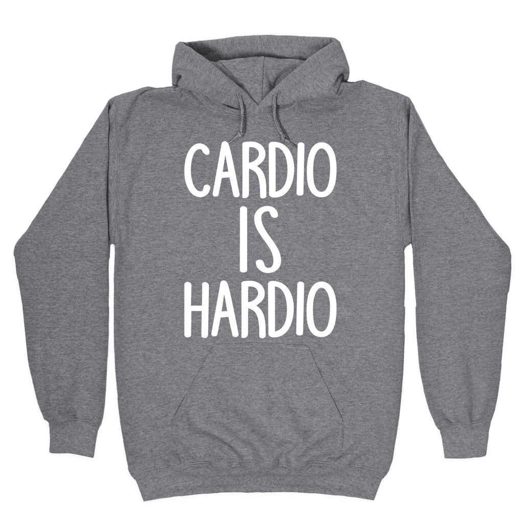 Cardio Is Hardio T-Shirts, Hoodie, Sweatshirt - T-Shirt, Sweatshirt, Hoodie