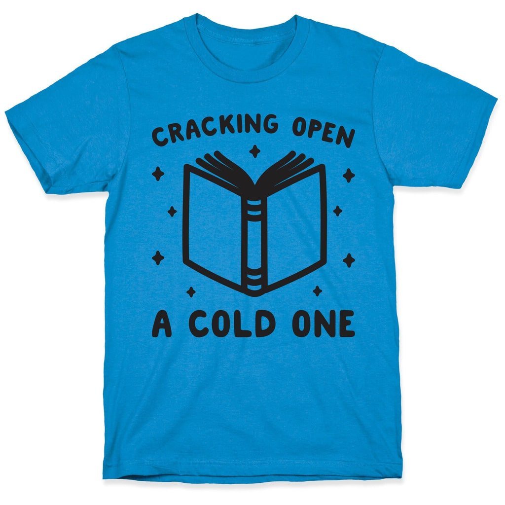 Cracking Open Cold One Books T-Shirts, Hoodie, Sweatshirt - T-Shirt, Sweatshirt, Hoodie