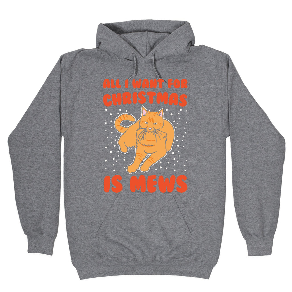 All I Want Is Mews Parody White Print T-Shirts, Hoodie, Sweatshirt - T-Shirt, Sweatshirt, Hoodie