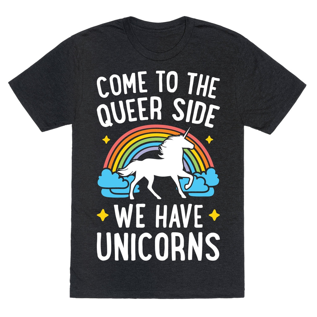 Come Queer Side We Have Unicorns Triblend T-Shirts, Hoodie, Sweatshirt - T-Shirt, Sweatshirt, Hoodie
