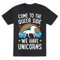 Come Queer Side We Have Unicorns Triblend T-Shirts, Hoodie, Sweatshirt - T-Shirt, Sweatshirt, Hoodie