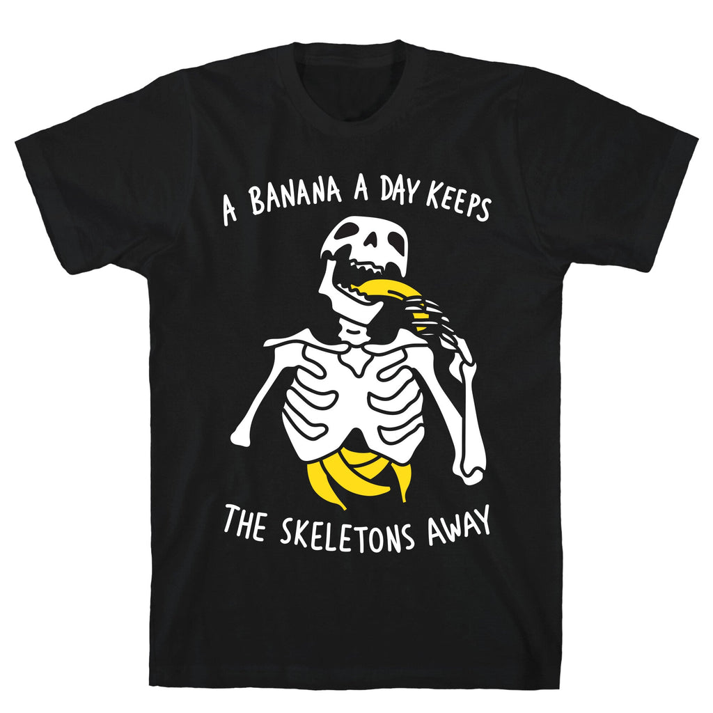 Banana Day Keeps Skeletons Away T-Shirts, Hoodie, Sweatshirt - T-Shirt, Sweatshirt, Hoodie