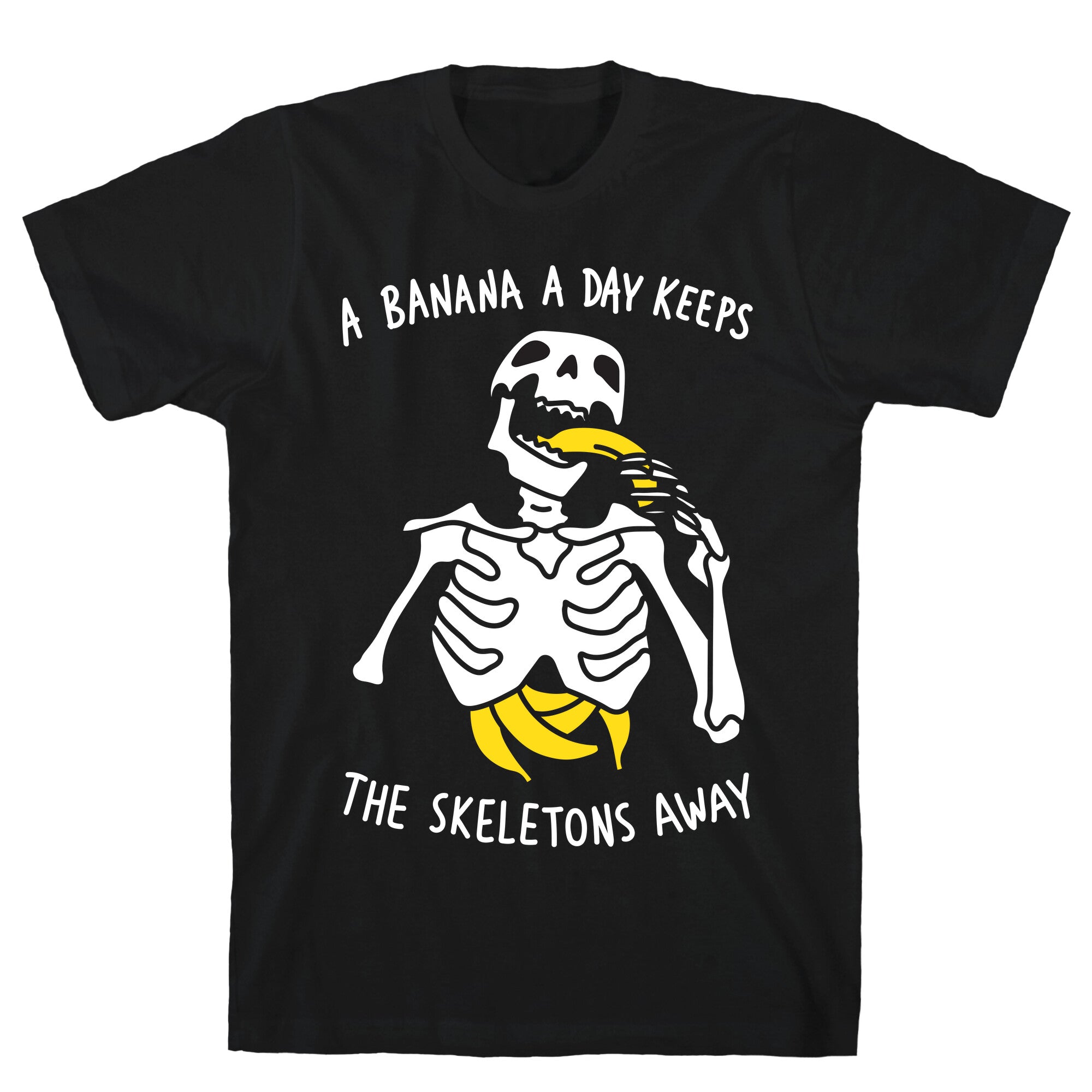 Banana Day Keeps Skeletons Away T-Shirts, Hoodie, Sweatshirt - T-Shirt, Sweatshirt, Hoodie