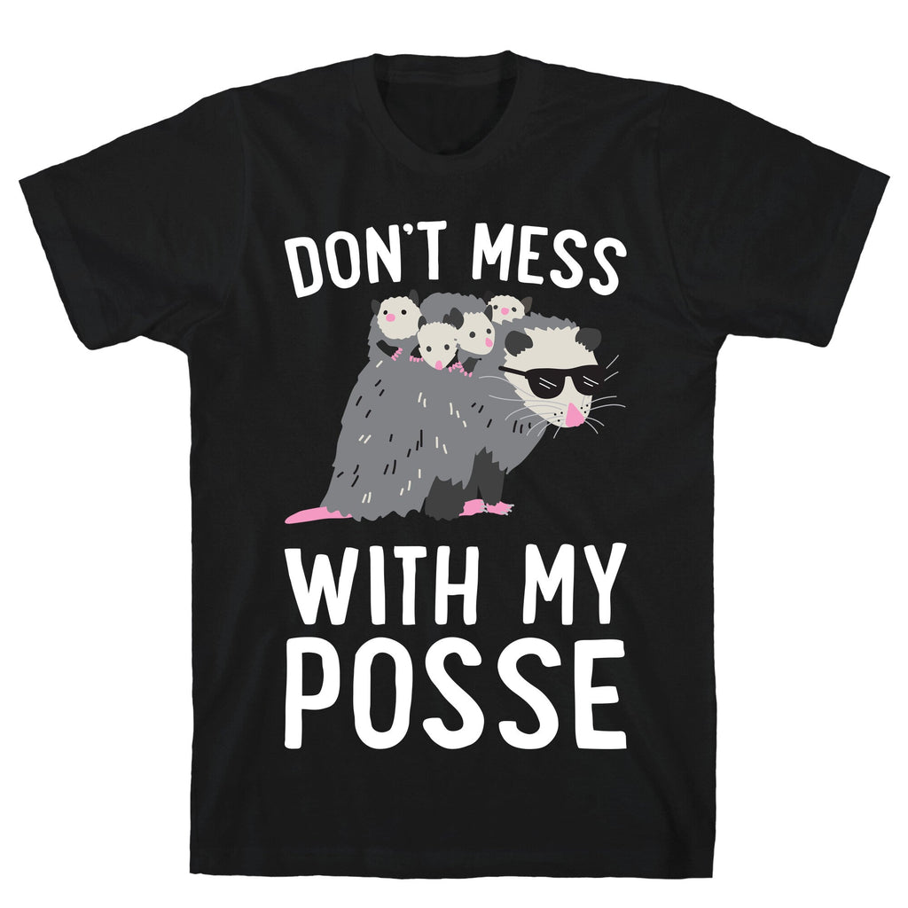 Don'T Mess My Posse Opossum T-Shirts, Hoodie, Sweatshirt - T-Shirt, Sweatshirt, Hoodie