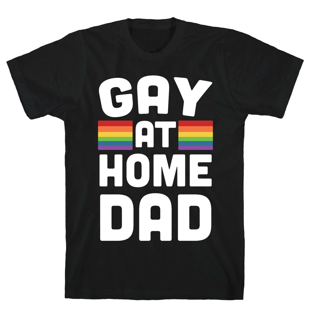 Gay Home Dad T-Shirts, Hoodie, Sweatshirt - T-Shirt, Sweatshirt, Hoodie