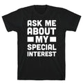 Ask Me About My Interest T-Shirts, Hoodie, Sweatshirt - T-Shirt, Sweatshirt, Hoodie