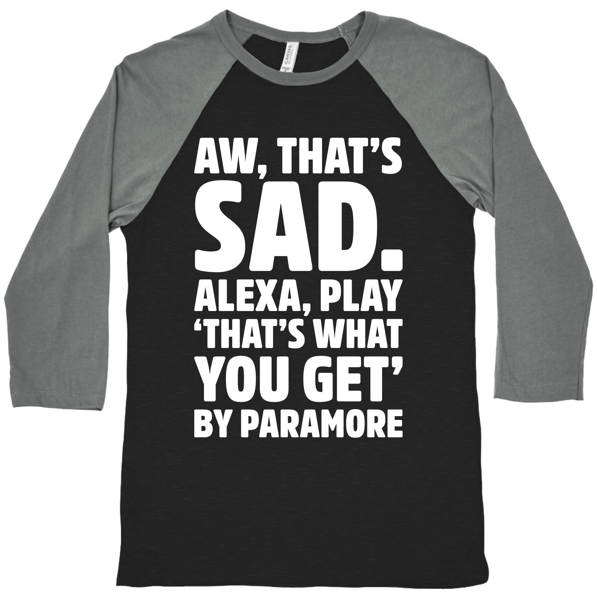 Aw That'S Sad Alexa Play That'S What You Get Paramore Parody White Print Baseball T-Shirts, Hoodie, Sweatshirt - T-Shirt, Sweatshirt, Hoodie