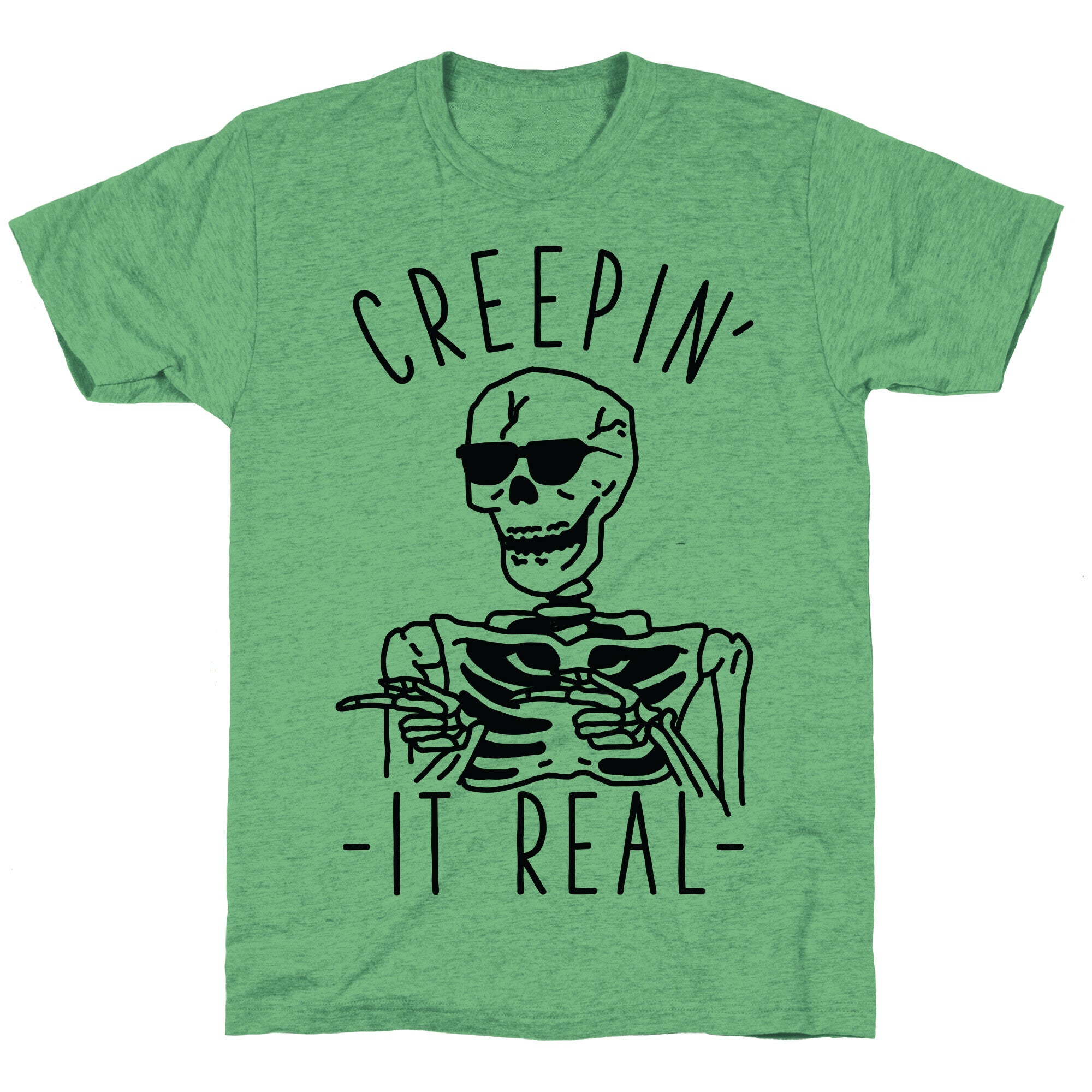 Creepin' Real Skeleton Triblend T-Shirts, Hoodie, Sweatshirt - T-Shirt, Sweatshirt, Hoodie