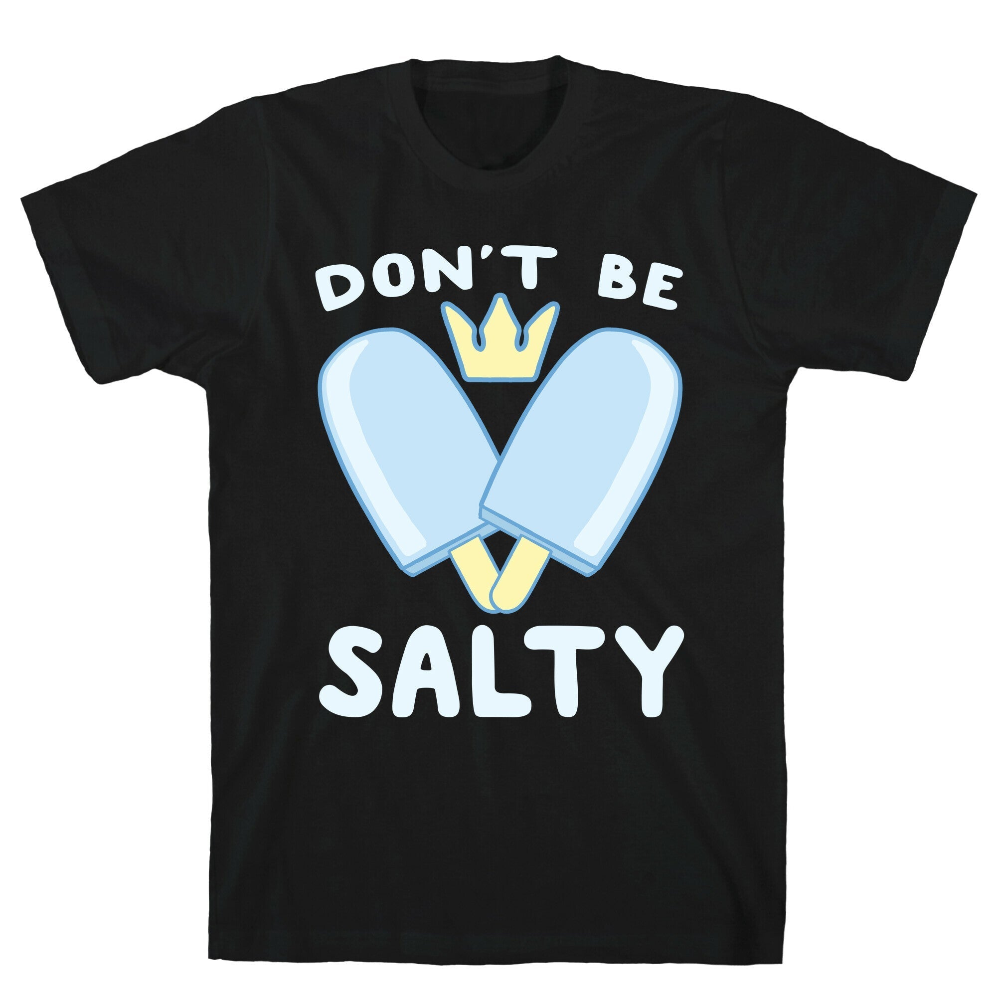Don'T Be Salty Kingdom Hearts Style001 T-Shirts, Hoodie, Sweatshirt - T-Shirt, Sweatshirt, Hoodie