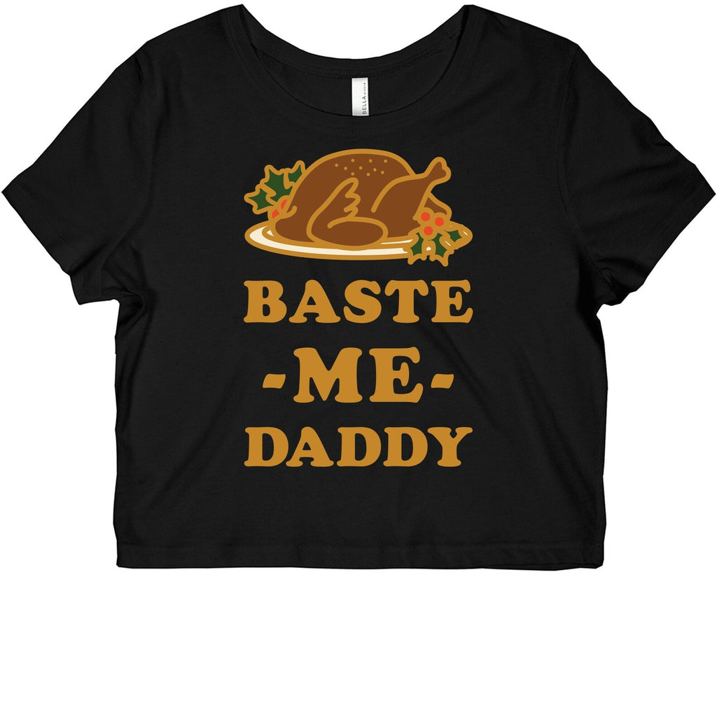 Baste Me Daddy Baby T-Shirts, Hoodie, Sweatshirt - T-Shirt, Sweatshirt, Hoodie