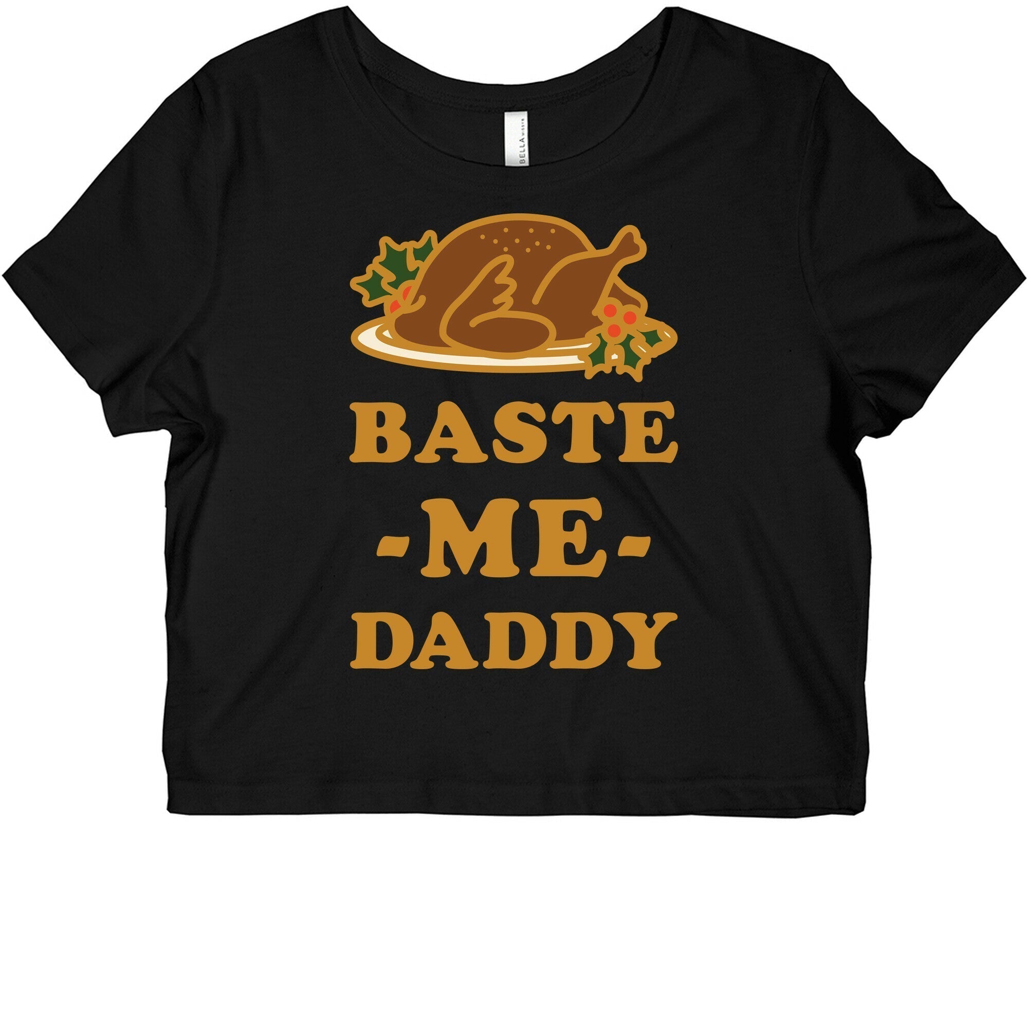 Baste Me Daddy Baby T-Shirts, Hoodie, Sweatshirt - T-Shirt, Sweatshirt, Hoodie