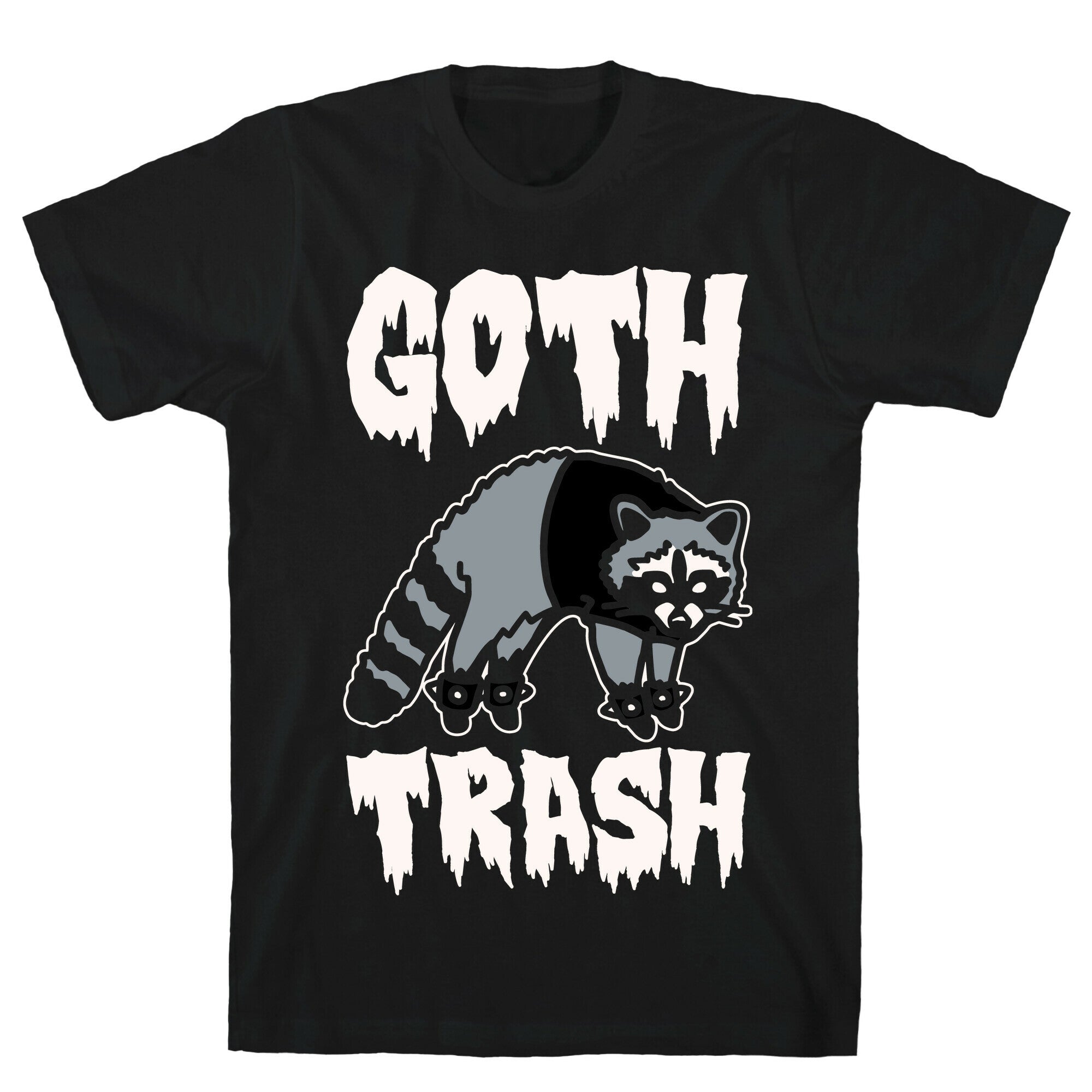 Goth Trash Raccoon White Print T-Shirts, Hoodie, Sweatshirt - T-Shirt, Sweatshirt, Hoodie