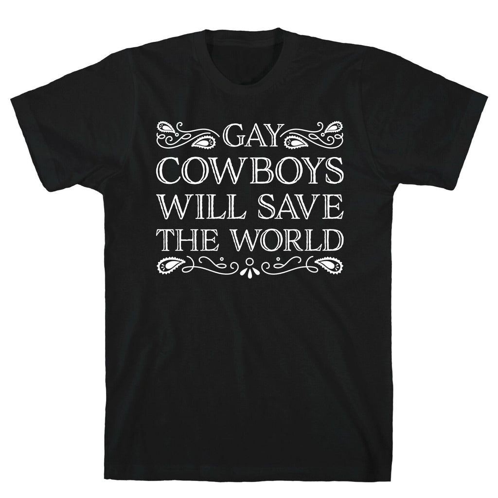 Gay Cowboys Will Save World T-Shirts, Hoodie, Sweatshirt - T-Shirt, Sweatshirt, Hoodie