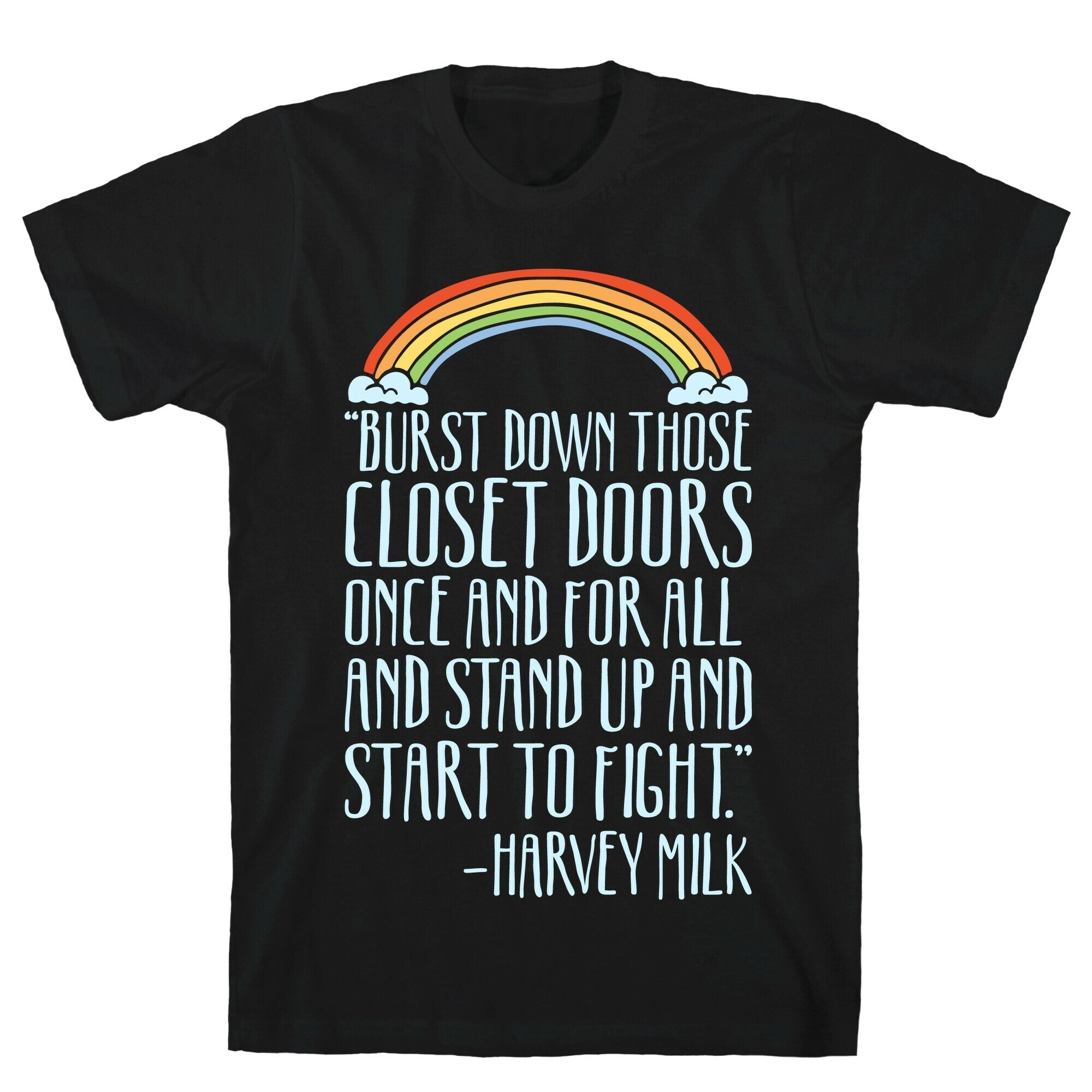 Burst Down Those Closet Doors Harvey Milk Quote White Print T-Shirts, Hoodie, Sweatshirt - T-Shirt, Sweatshirt, Hoodie