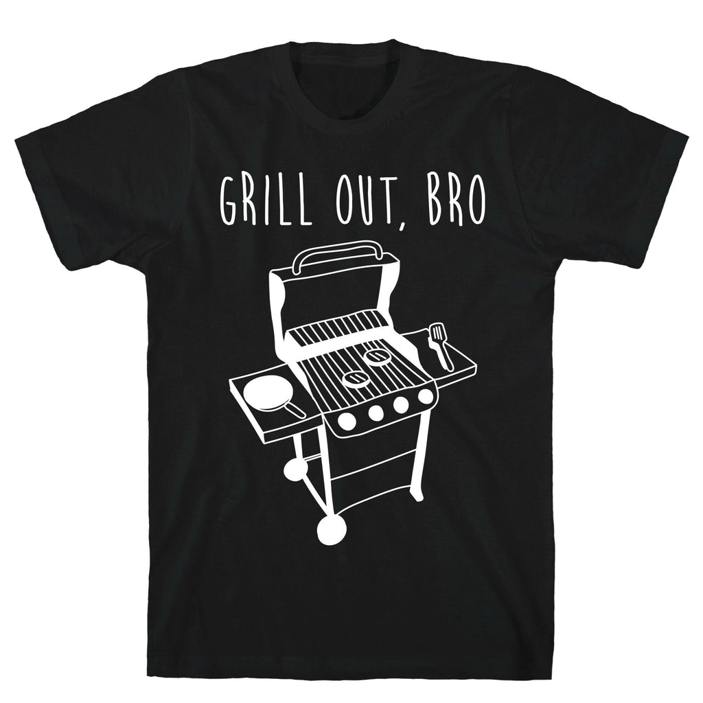 Grill Out Bro T-Shirts, Hoodie, Sweatshirt - T-Shirt, Sweatshirt, Hoodie