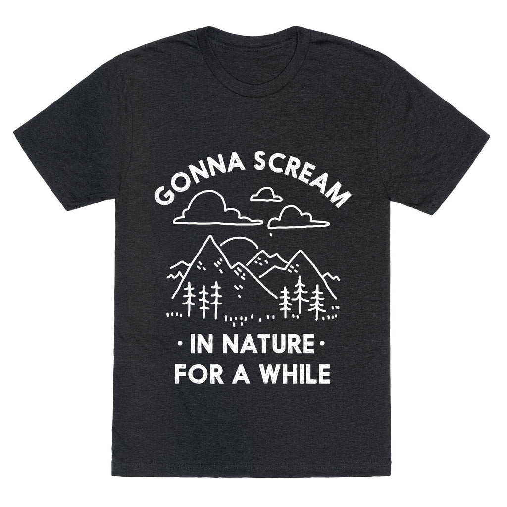 Gonna Scream Nature While Triblend T-Shirts, Hoodie, Sweatshirt - T-Shirt, Sweatshirt, Hoodie