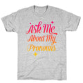 Ask Me About My Pronouns T-Shirts, Hoodie, Sweatshirt - T-Shirt, Sweatshirt, Hoodie