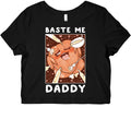 Baste Me Daddy Baby Style001 T-Shirts, Hoodie, Sweatshirt - T-Shirt, Sweatshirt, Hoodie