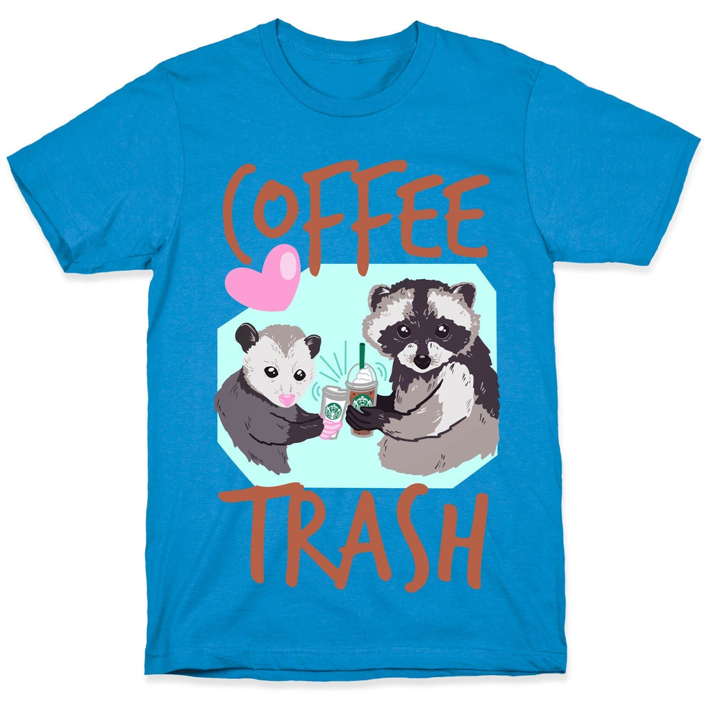 Coffee Trash T-Shirts, Hoodie, Sweatshirt - T-Shirt, Sweatshirt, Hoodie