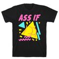 Ass If Parody White Print T-Shirts, Hoodie, Sweatshirt - T-Shirt, Sweatshirt, Hoodie