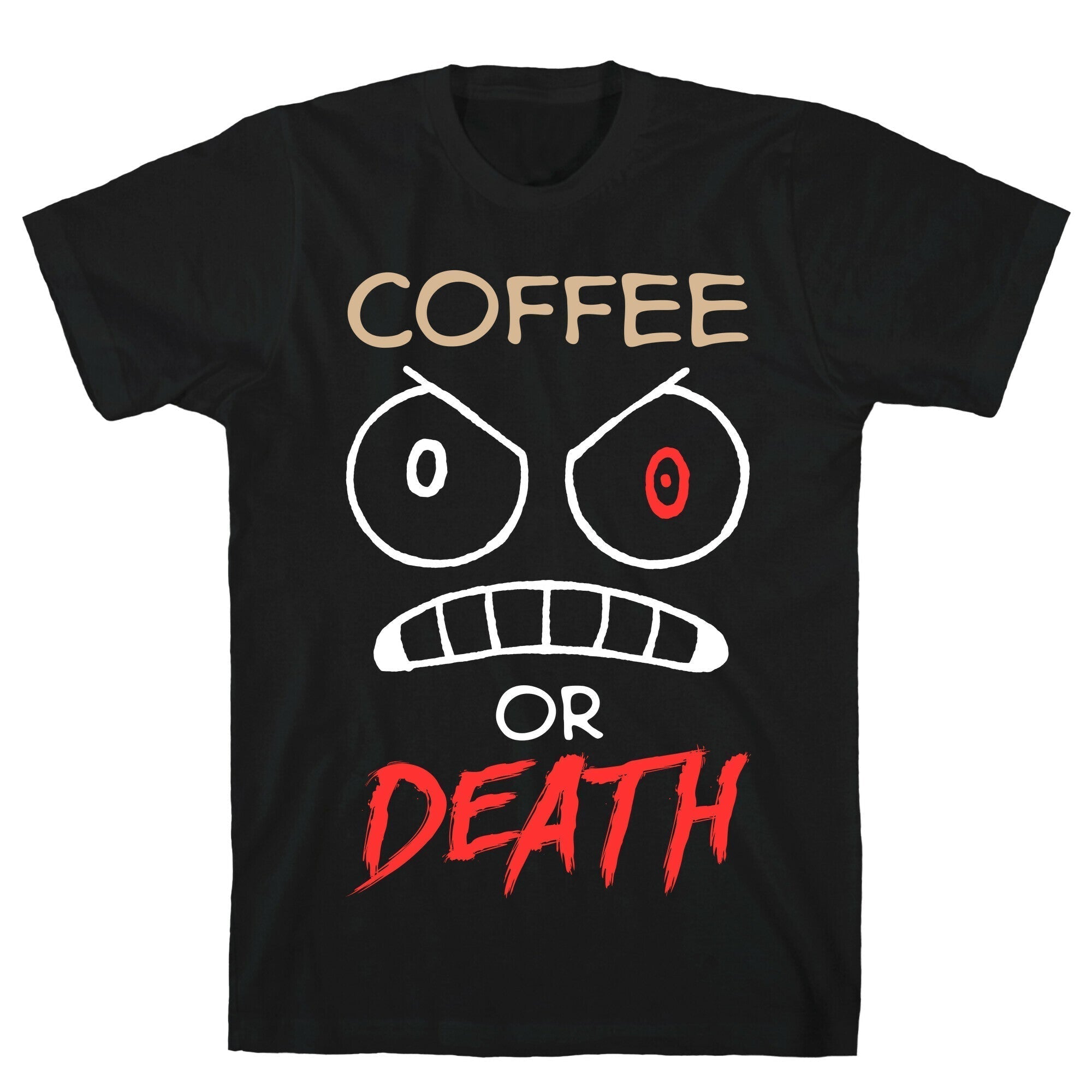 Coffee Death T-Shirts, Hoodie, Sweatshirt - T-Shirt, Sweatshirt, Hoodie