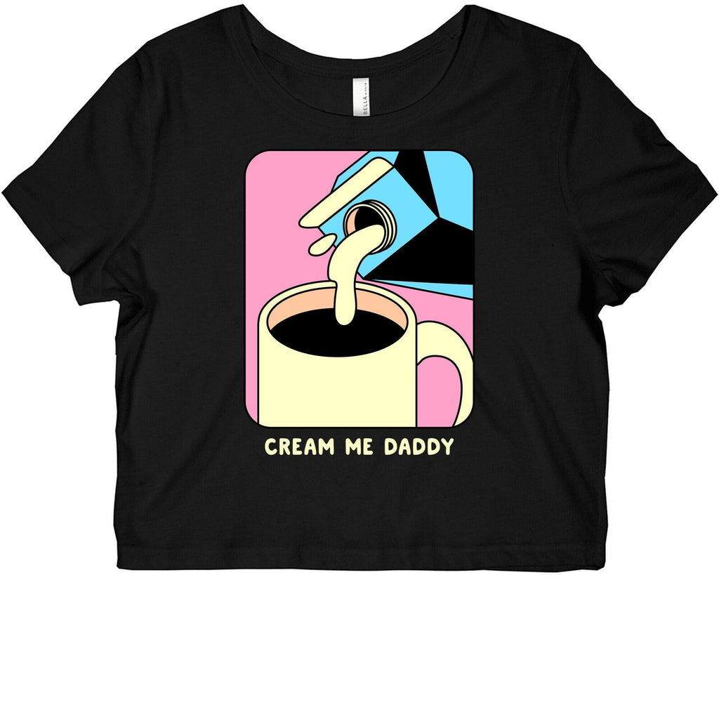 Cream Me Daddy (Coffee) Baby Style001 T-Shirts, Hoodie, Sweatshirt - T-Shirt, Sweatshirt, Hoodie