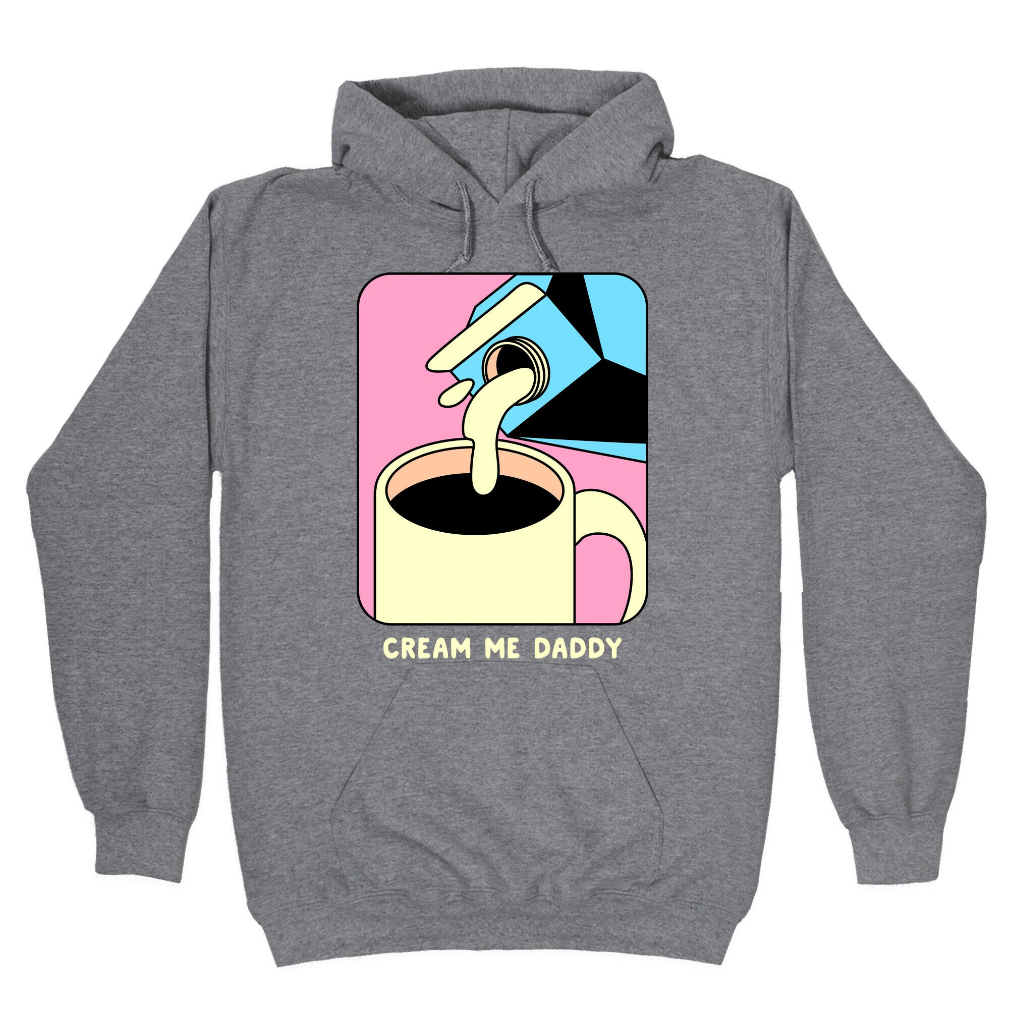 Cream Me Daddy (Coffee) T-Shirts, Hoodie, Sweatshirt - T-Shirt, Sweatshirt, Hoodie