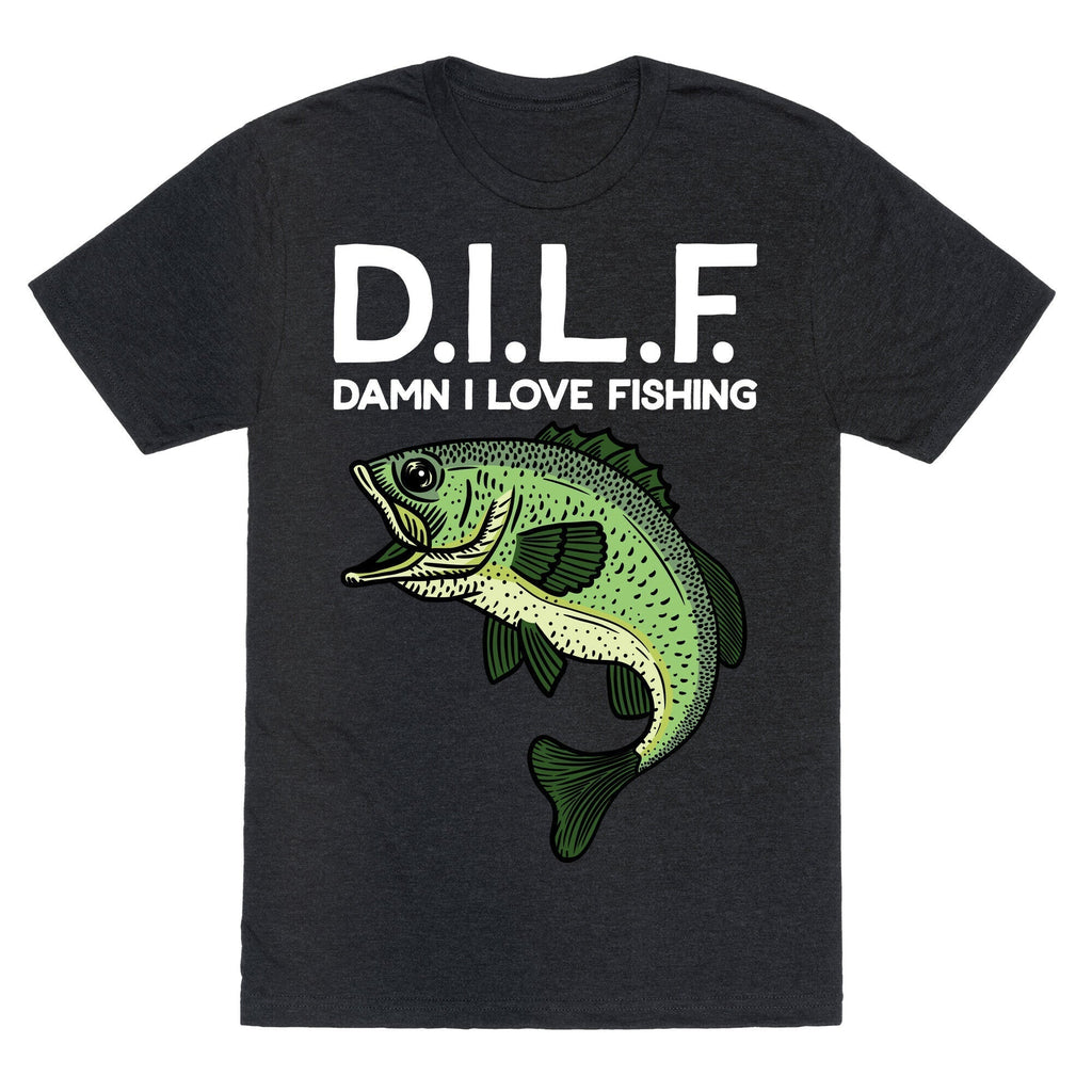 D.I.L.F. Damn I Love Fishing Triblend Style001 T-Shirts, Hoodie, Sweatshirt - T-Shirt, Sweatshirt, Hoodie