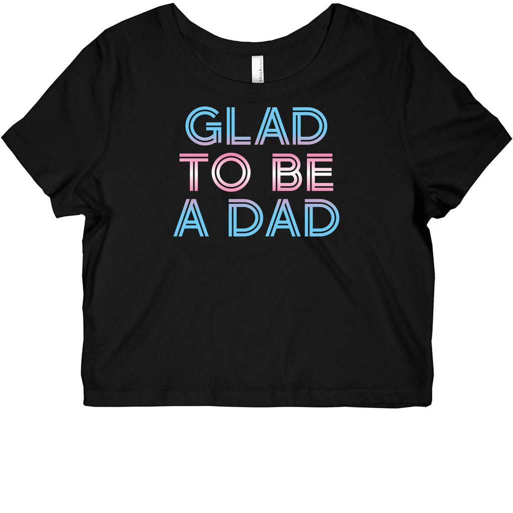 Glad Be Trans Dad Baby T-Shirts, Hoodie, Sweatshirt - T-Shirt, Sweatshirt, Hoodie