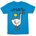 Back My Silly Goose Shit T-Shirts, Hoodie, Sweatshirt - T-Shirt, Sweatshirt, Hoodie