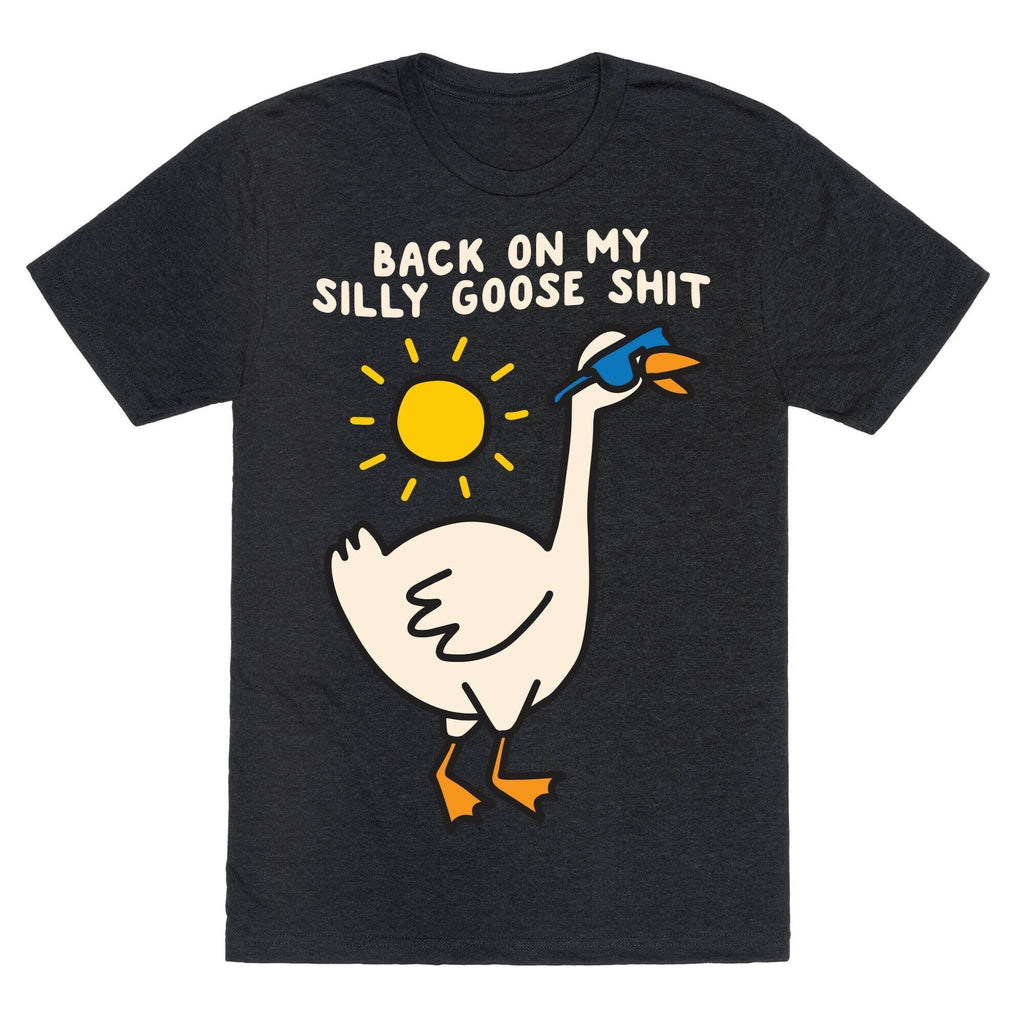 Back My Silly Goose Shit Triblend T-Shirts, Hoodie, Sweatshirt - T-Shirt, Sweatshirt, Hoodie