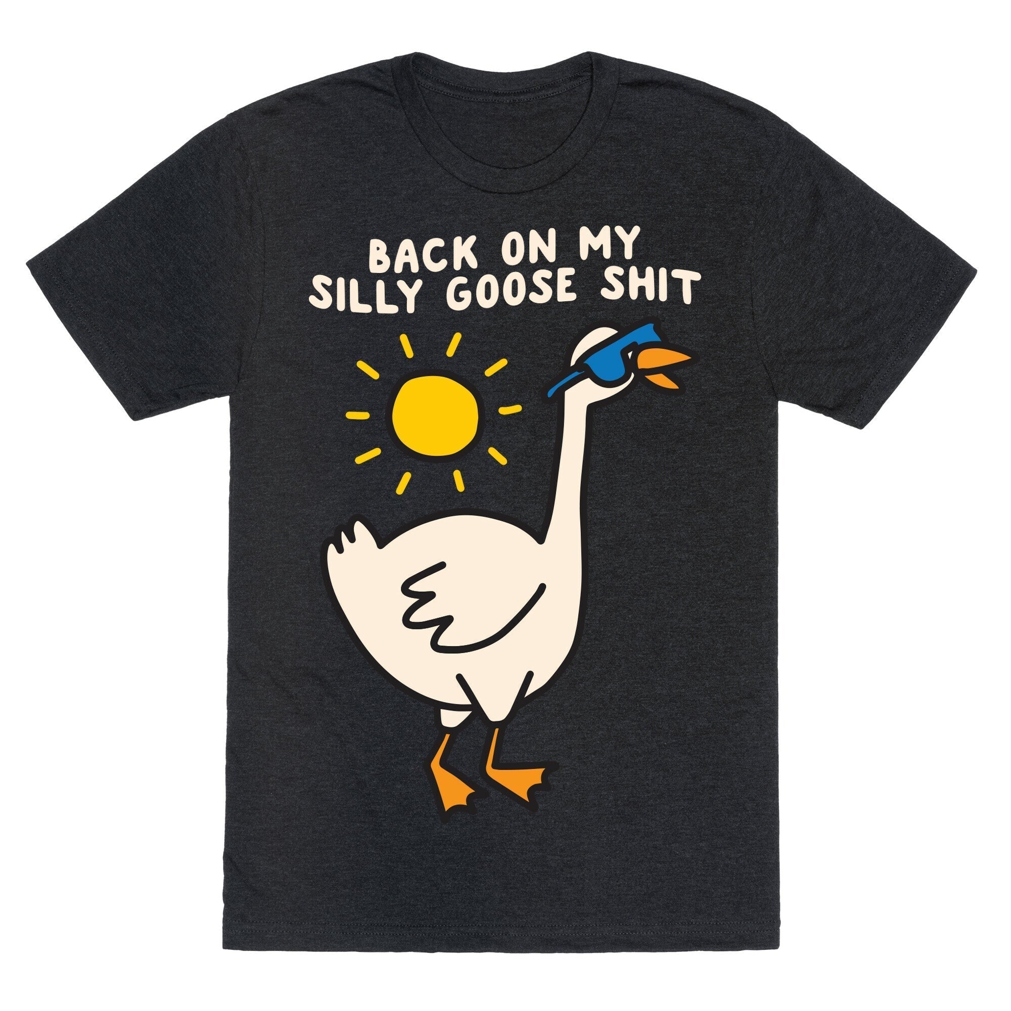 Back My Silly Goose Shit Triblend T-Shirts, Hoodie, Sweatshirt - T-Shirt, Sweatshirt, Hoodie