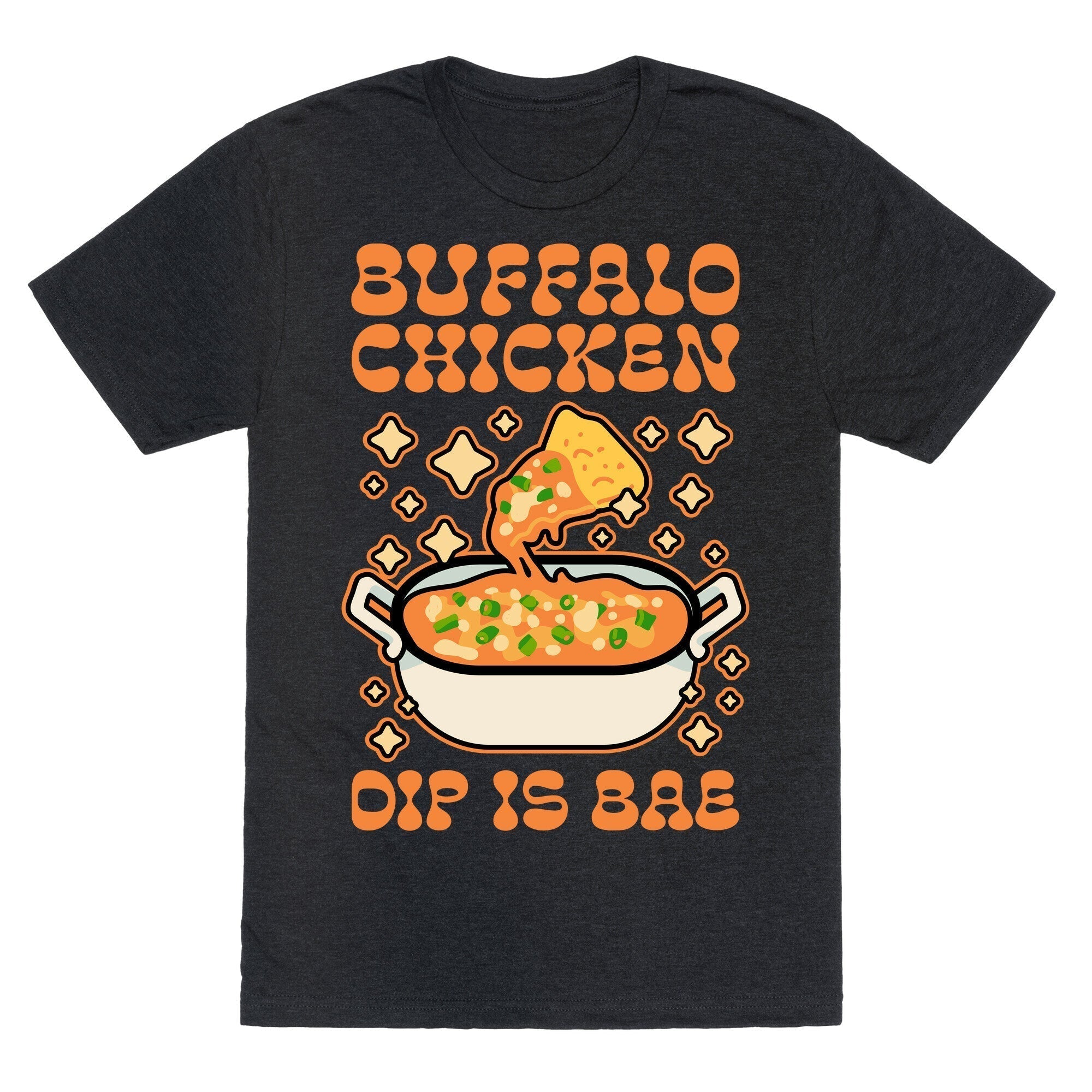 Chicken Buffalo Dip Is Bae Triblend T-Shirts, Hoodie, Sweatshirt - T-Shirt, Sweatshirt, Hoodie