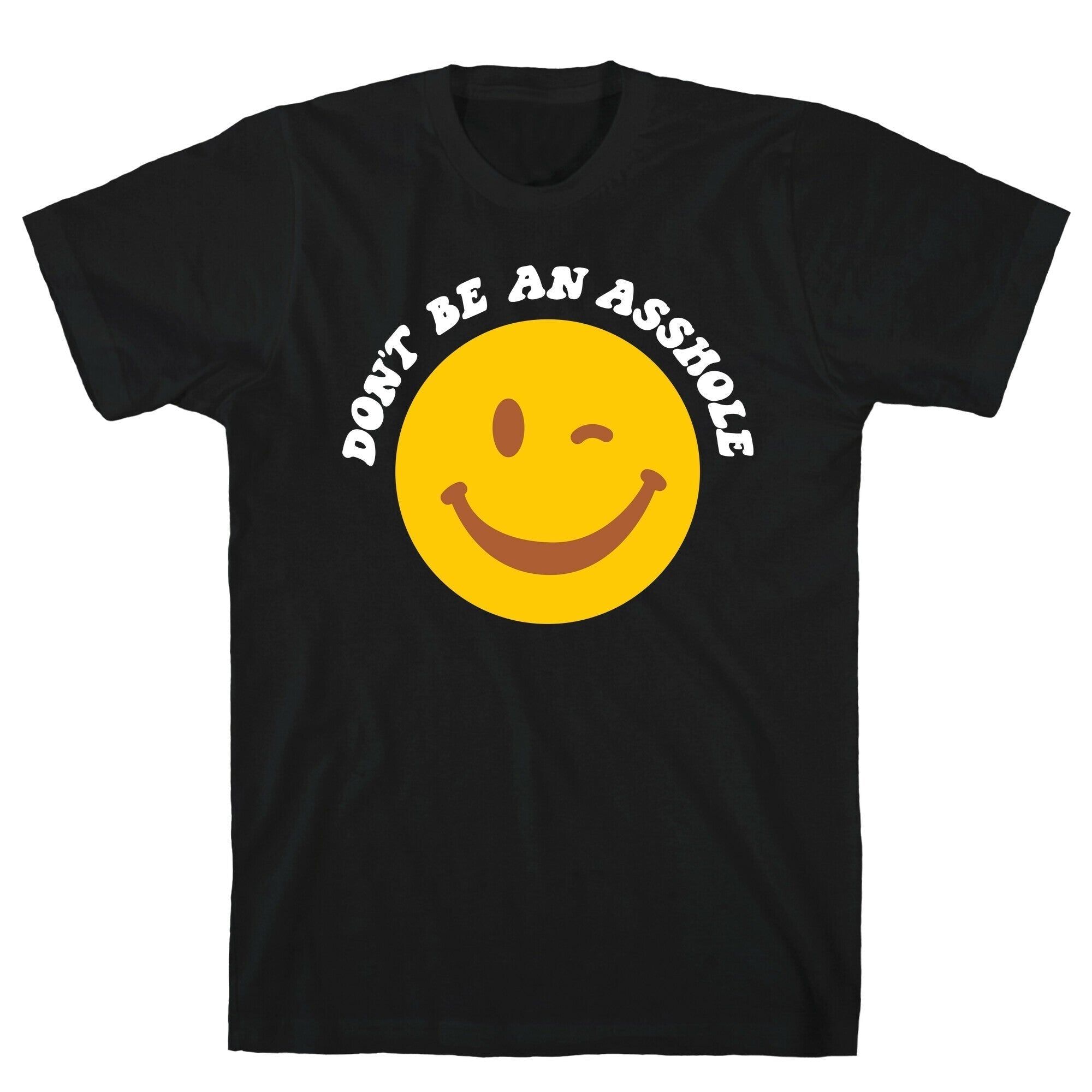 Don'T Be Asshole Winking Smiley Style001 T-Shirts, Hoodie, Sweatshirt - T-Shirt, Sweatshirt, Hoodie