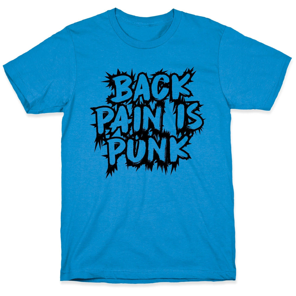 Back Pain Is Punk T-Shirts, Hoodie, Sweatshirt - T-Shirt, Sweatshirt, Hoodie