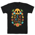 D.I.Y. Die Trying T-Shirts, Hoodie, Sweatshirt - T-Shirt, Sweatshirt, Hoodie