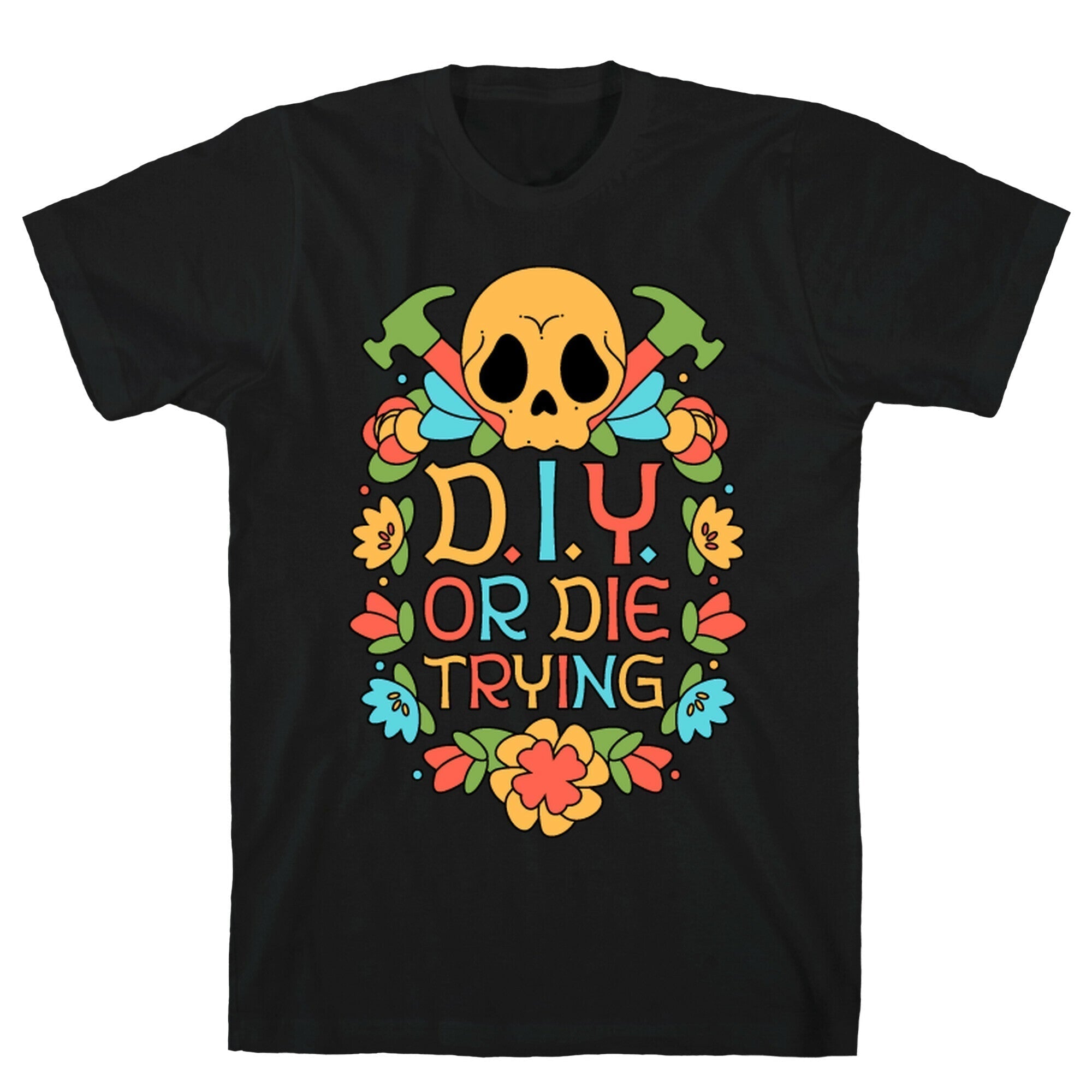 D.I.Y. Die Trying T-Shirts, Hoodie, Sweatshirt - T-Shirt, Sweatshirt, Hoodie