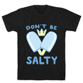 Don'T Be Salty Kingdom Hearts T-Shirts, Hoodie, Sweatshirt - T-Shirt, Sweatshirt, Hoodie