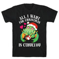 All I Want Is Cthulyou T-Shirts, Hoodie, Sweatshirt - T-Shirt, Sweatshirt, Hoodie
