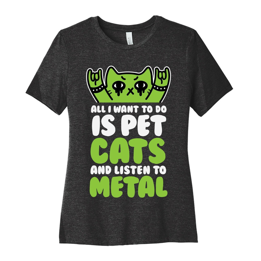 All I Want Do Is Pet Cats Listen Metal Cotton Style003 T-Shirts, Hoodie, Sweatshirt - T-Shirt, Sweatshirt, Hoodie