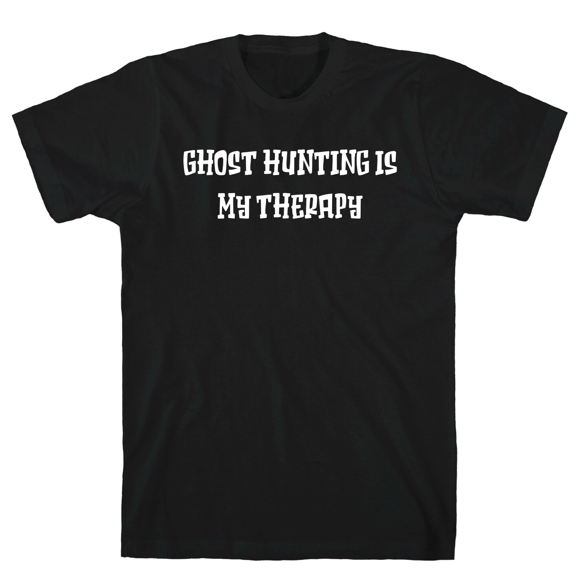 Ghost Hunting Is My Therapy T-Shirts, Hoodie, Sweatshirt - T-Shirt, Sweatshirt, Hoodie