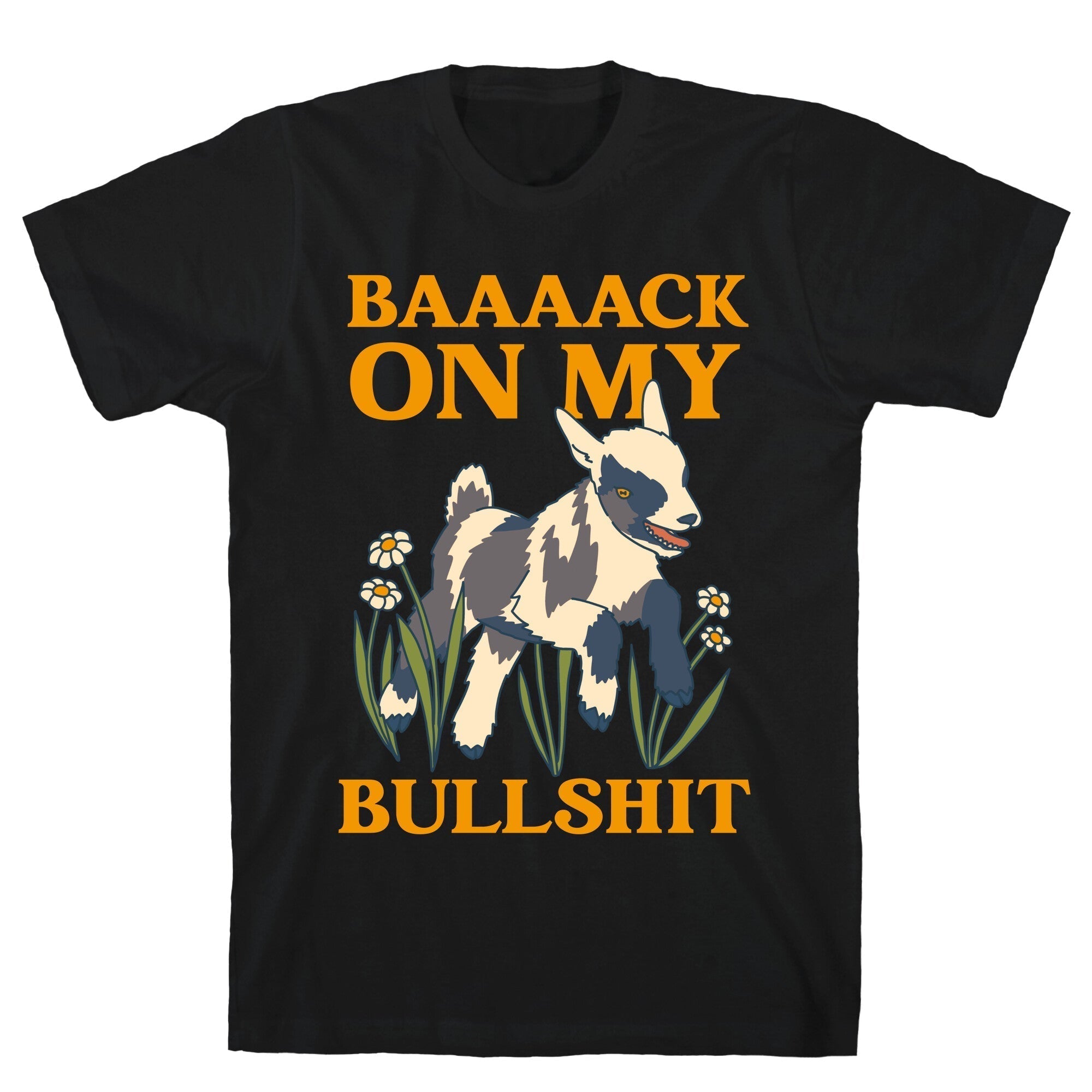 Back My Bullshit (Goat) T-Shirts, Hoodie, Sweatshirt - T-Shirt, Sweatshirt, Hoodie