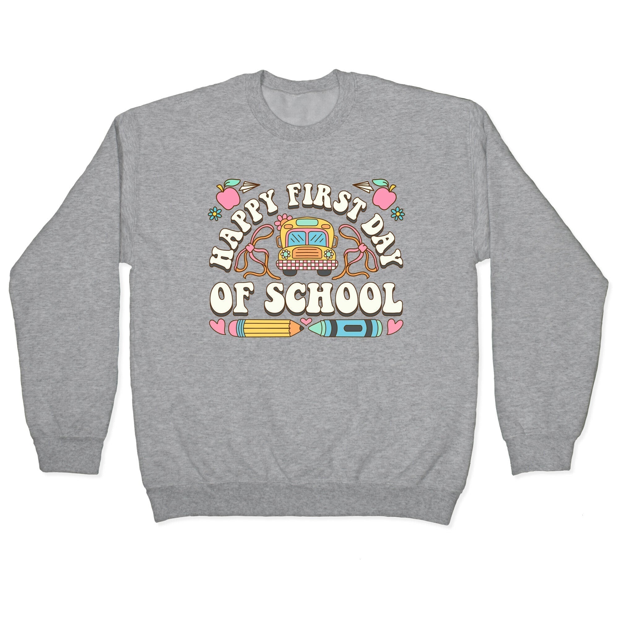 Happy First Day School T-Shirts, Hoodie, Sweatshirt - T-Shirt, Sweatshirt, Hoodie