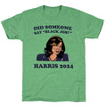 Did Someone Say Black Job? Kamala Harris 2024 Triblend T-Shirts, Hoodie, Sweatshirt - T-Shirt, Sweatshirt, Hoodie